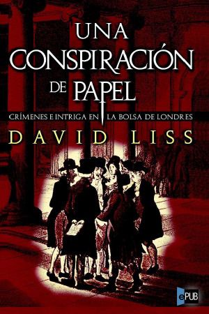 [Benjamin Weaver 01] • Una conspiración de papel